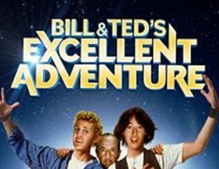 Bill &amp; Ted&#39;s Excellent Adventure