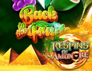 Back to the Fruits - Respins of Amun-Re