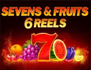 Seven &amp; Fruits: 6 Reels