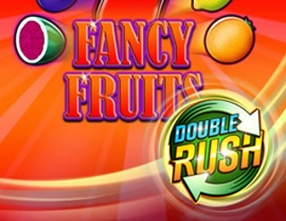 Fancy Fruits - Double Rush